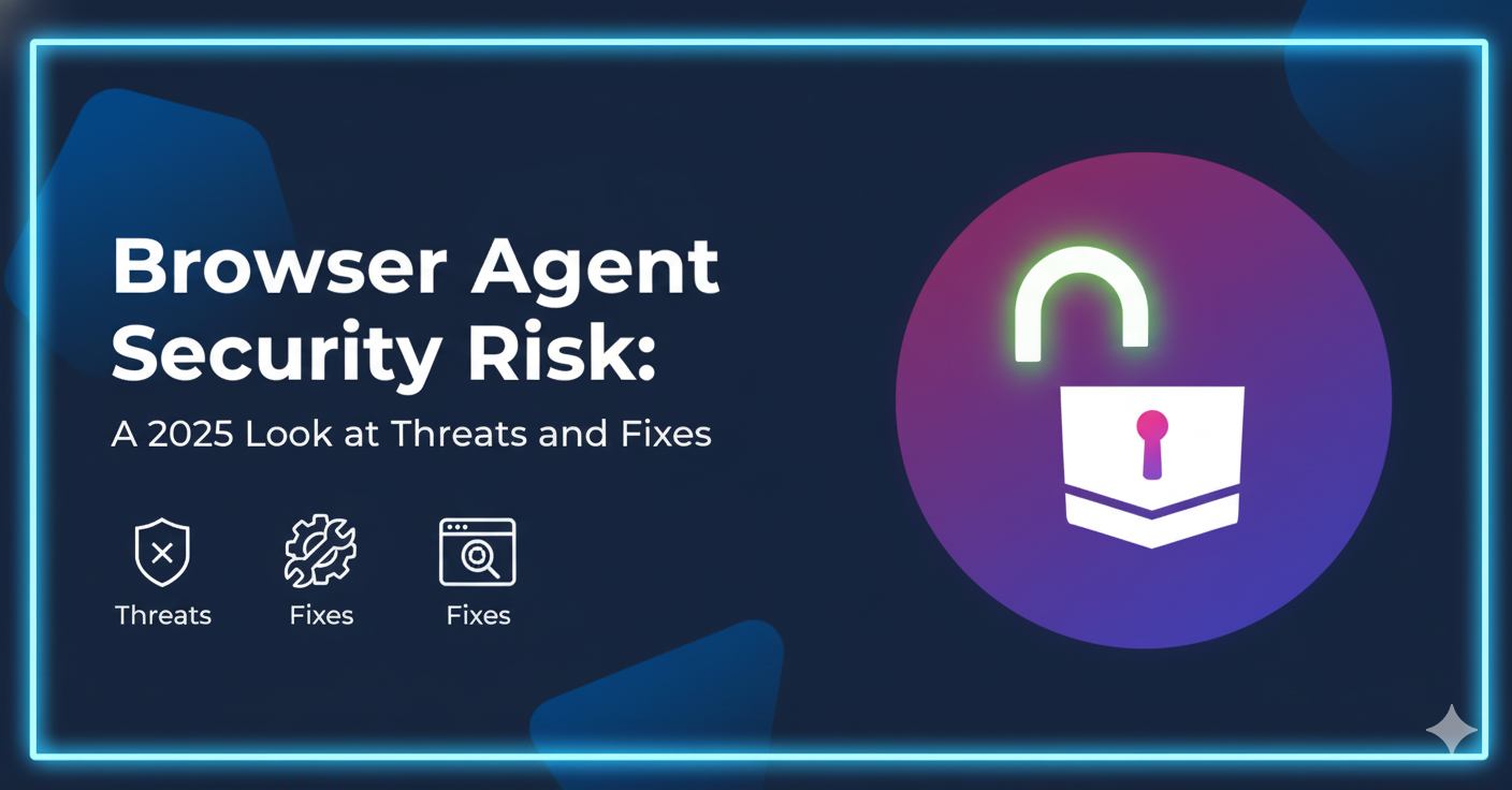 2025 browser agent security risks.png